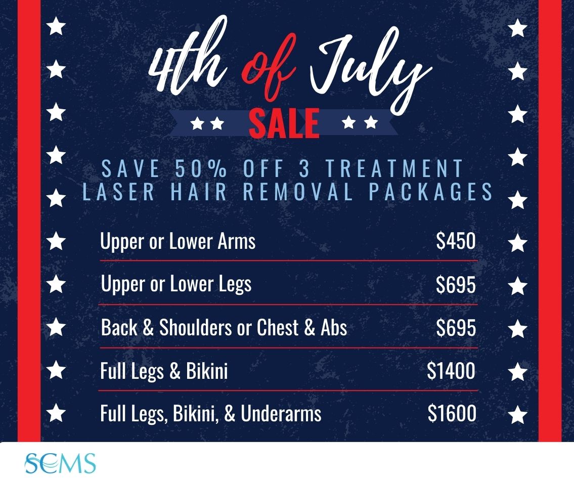 4th of July Sale - Save 50% on 3 treatment laser hair removal packages. upper or lower arms $450, Upper or Lower Legs - only $695, Back and Shoulders or Chest and Abs - only $695, Full Legs and Bikini - only $1400, Bikini, Underarms, & Full Legs - only $1600. Limited Time Offer