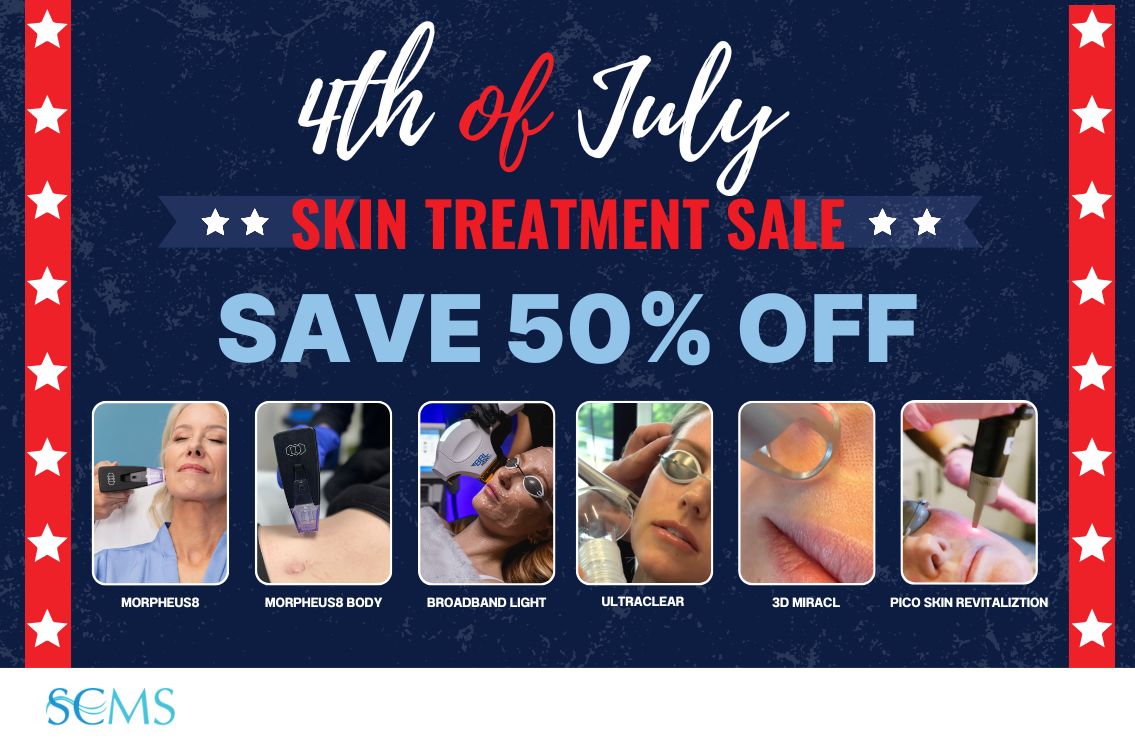 4th of July Sale - Save 50% off Skin Treatment Packages including Morpheus8, Morpheus8 Body, BroadBand Light, UltraClear, 3D Miracl, and Pico Skin Revitalization. Limited Time Offer