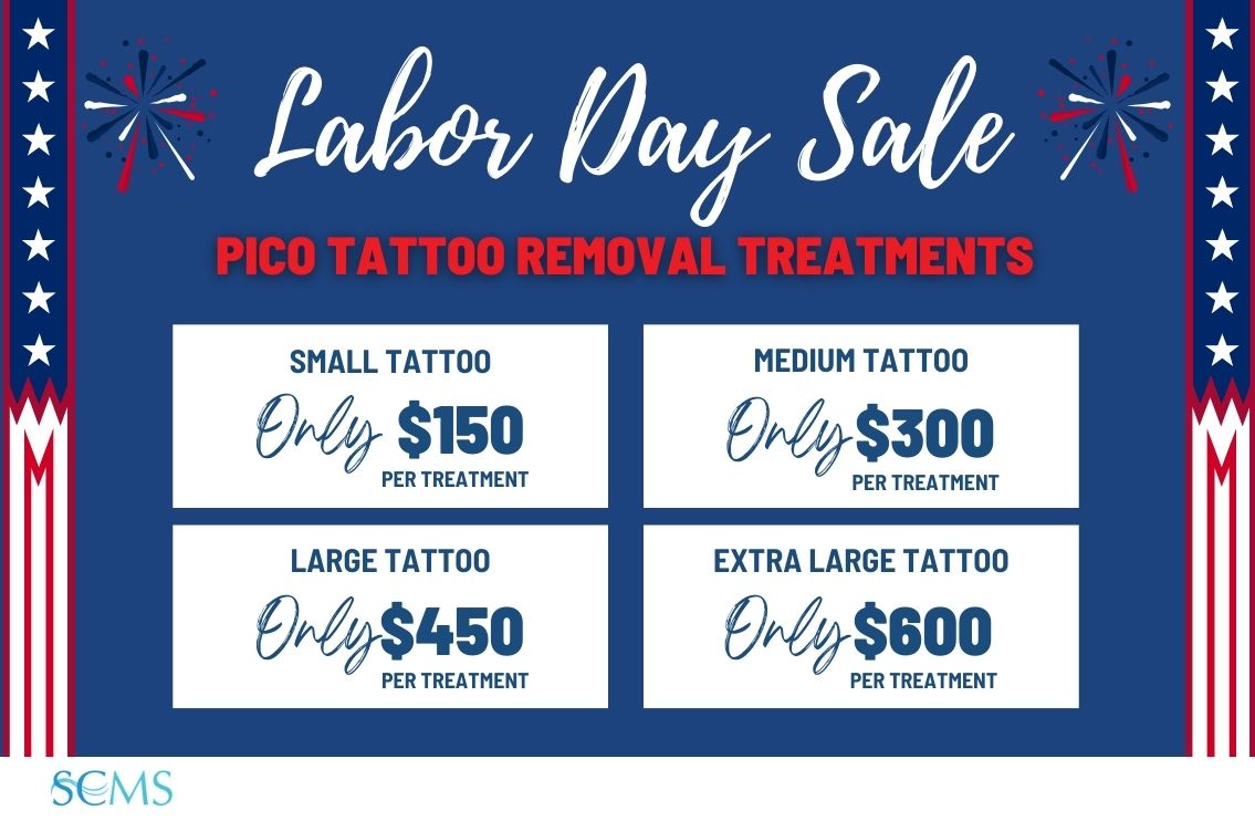 Labor Day Sale - Pico Laser Tattoo Removal - Small tattoo - only $150 per treatment, Medium tattoo - Only $300 per treatment, Large - Only $450 per treatment, Extra Large Tattoo - Only $600 per treatment. Ask about your free gift with purchase at your in-person consultation. Limited Time Offer