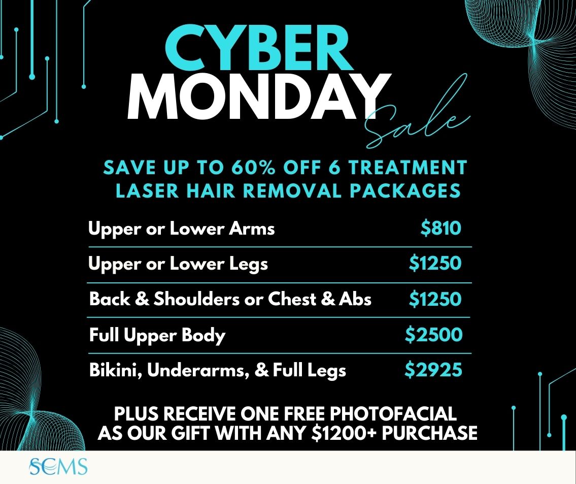 Cyber Monday Sale - Save up to 60% Off 6 Treatment Laser Hair Removal Treatments. Upper or Lower Arms - $810. Upper or Lower Legs - $1250. Back and Shoulders or Chest and Abs - Only $1250. Full Upper Body $2500. Bikini, Underarms, and Full Legs - $2925. Limited Time Offer. Plus receive a free photofacial with any $1200+ purchase! Limited Time Offer.