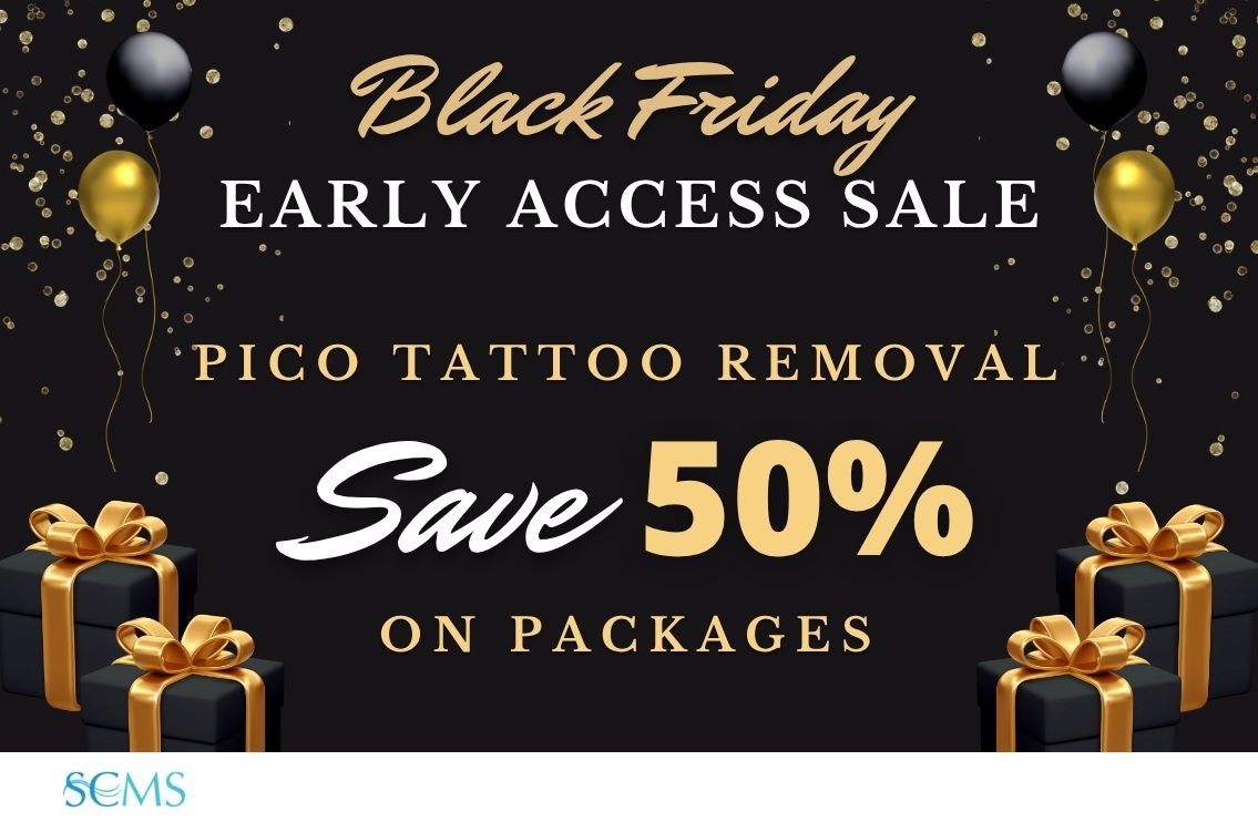 Black Friday Early Access Sale - Save 50% off Pico Tattoo Removal Packages