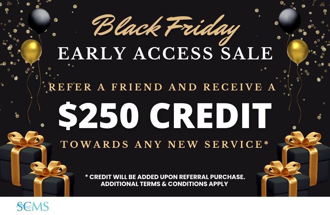 Black Friday Early Access Sale - Refer a Friend and Receive a $250 credit towards any purchase. (Credit is awarded after referral makes a purchase)