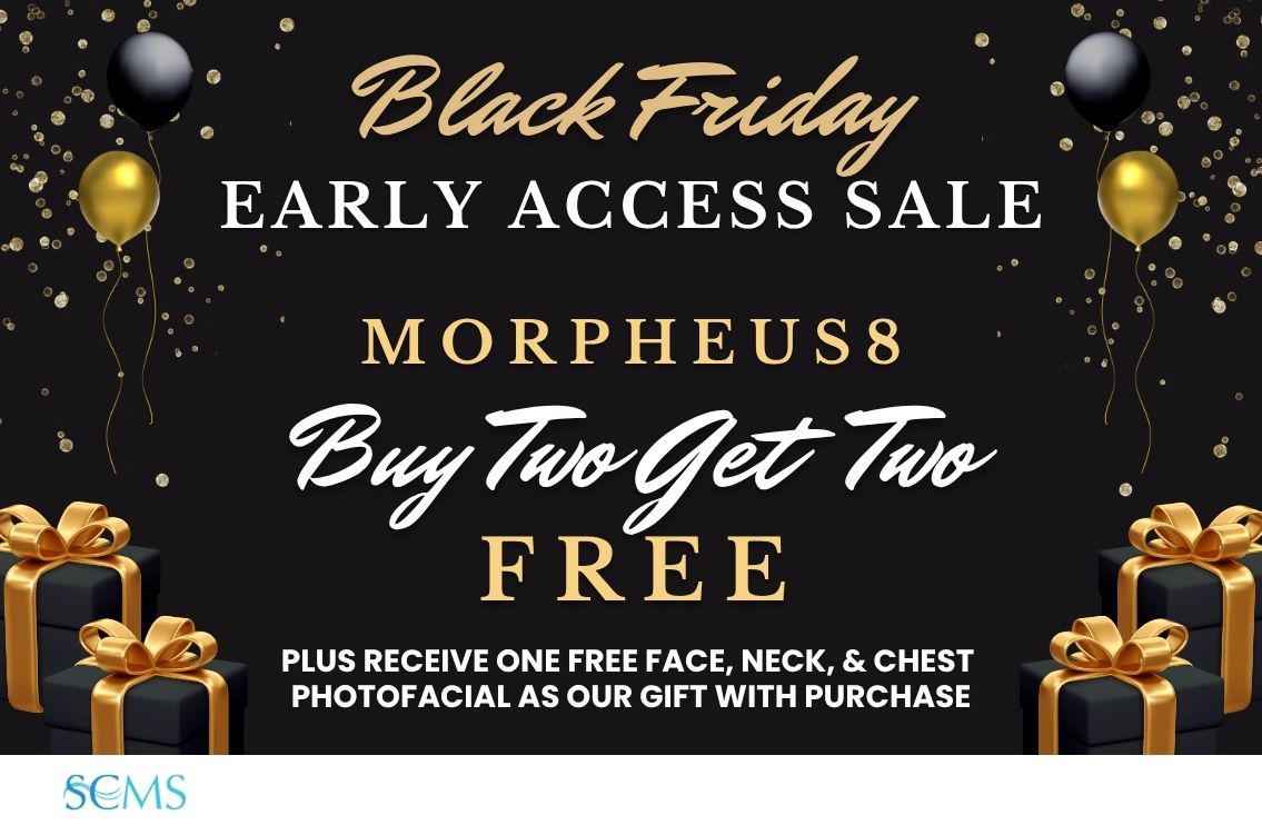 Black Friday Early Access Sale - Buy 2 Morpheus8 Treatments, Get 2 Free! Plus receive one free Face, Neck, and Chest Photofacial as our gift with purchase.