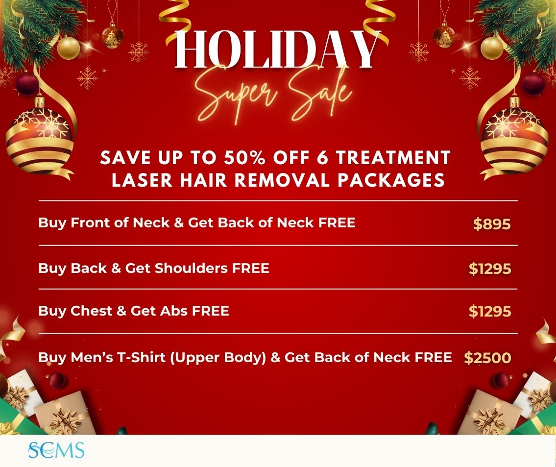 Holiday Super Sale - Save 50% off 6 Treatment Laser Hair Removal Packages. Buy Front of Neck & Get Back of Neck FREE - Only $895, , Buy Back & Get Shoulders FREE - Only $1295 Buy Chest & Get Abs FREE - Only $1295 Buy Men's t-shirt (upper body) and get back of neck FREE - Only $2500 Limited time offer.