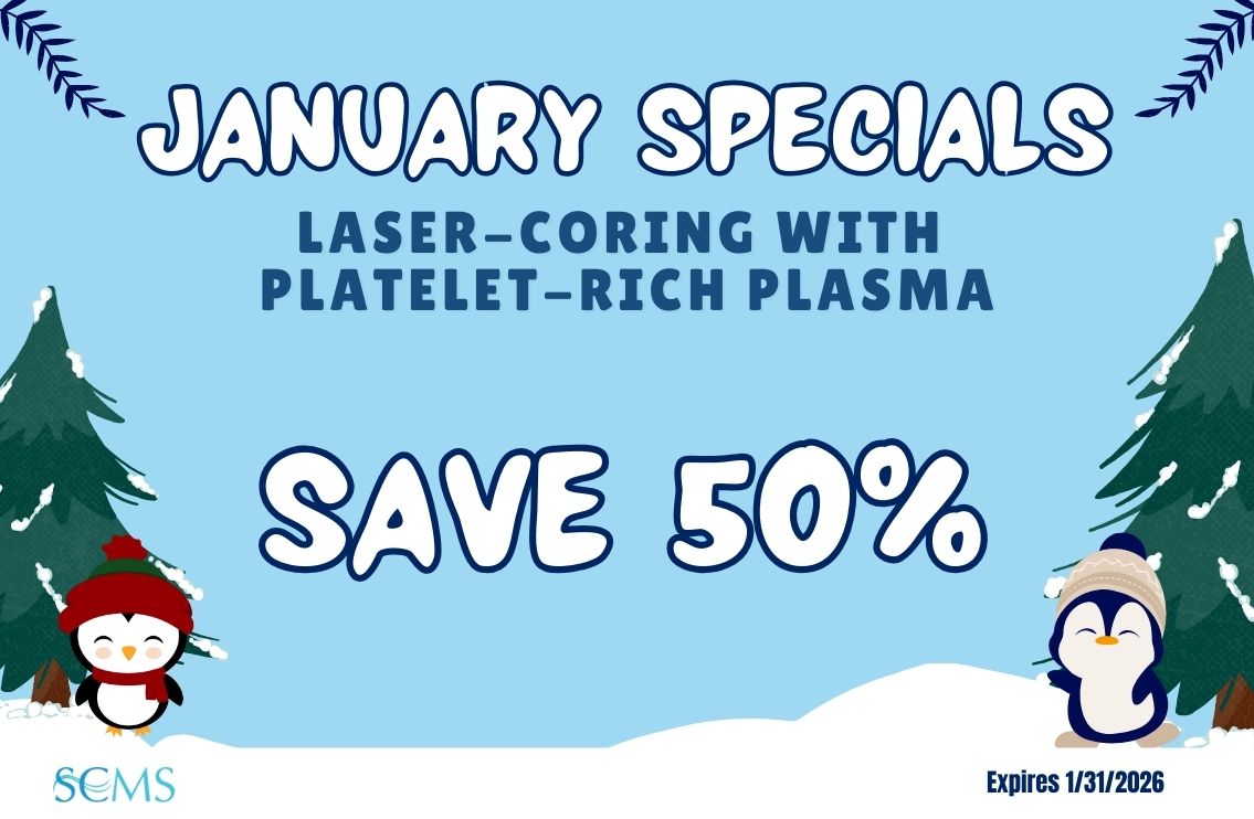 January Specials - Save 50% off Laser-Coring with Platelet-Rich Plasma. Expires 1/31/26