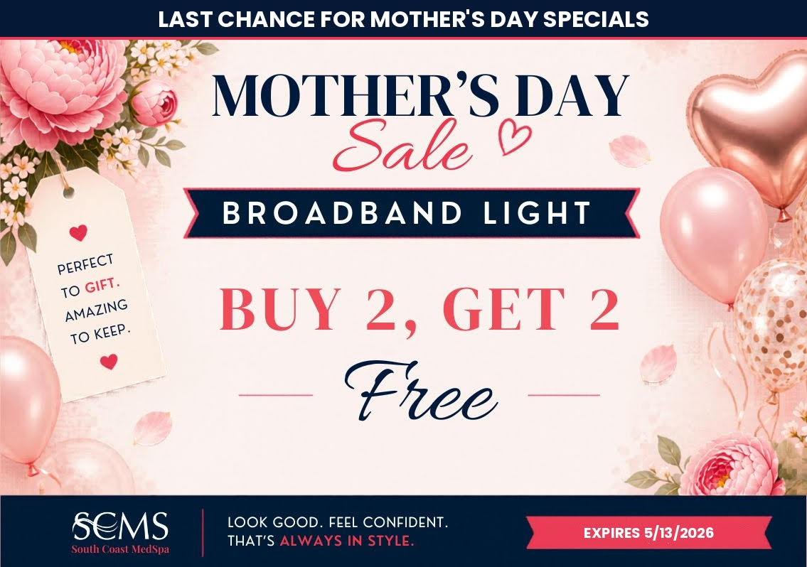 Mother’s Day Sale Last Chance flyer from South Coast MedSpa featuring broadband light BBL treatment. Text reads “Buy 2, get 2 free.” Pink floral background with balloons and gift tag that says “Perfect to gift. Amazing to keep.” Footer reads “SCMS South Coast MedSpa. Look good. Feel confident. That’s always in style.” Offer expires 5/13/2026.