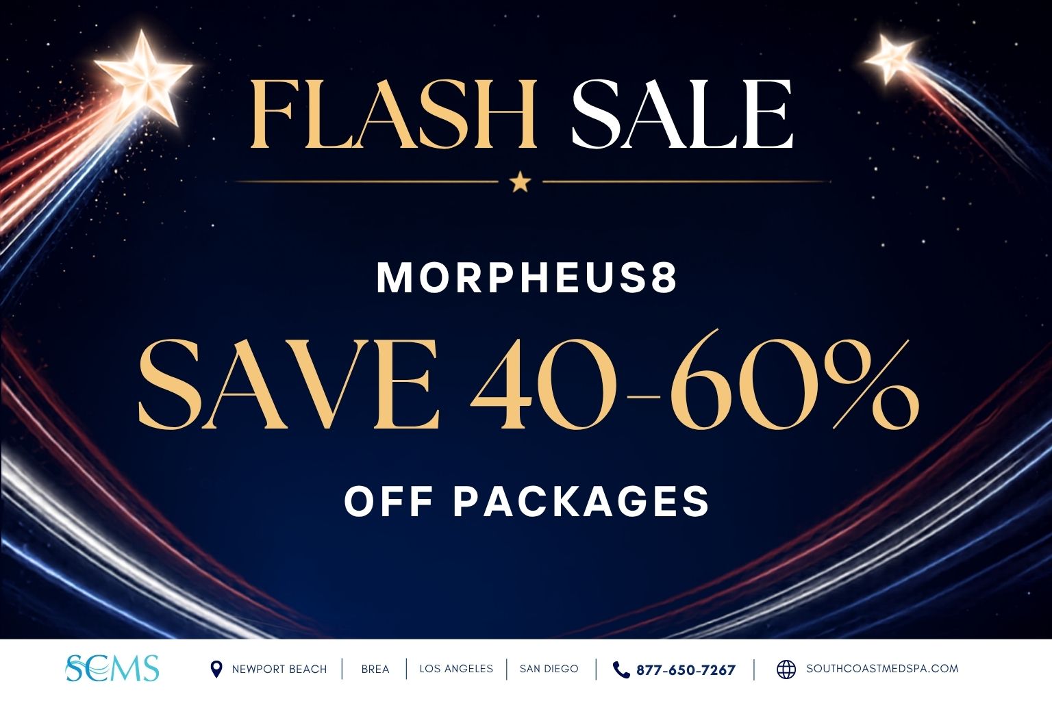 South Coast MedSpa Flash Sale promotional graphic advertising Morpheus8 treatment packages with Save 40–60% Off Packages. Footer includes South Coast MedSpa locations in Newport Beach, Brea, Los Angeles, and San Diego, website SouthCoastMedSpa.com, and phone number 877-650-7267. Design features a dark blue night sky background with a gold "FLASH SALE" headline, large gold savings text, gold accents, and shooting stars.